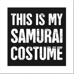 This Is My Samurai Costume | Halloween Costume Party Posters and Art